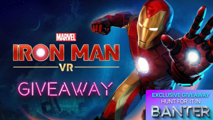 Banter Hidden Giveaway; Marvel's Iron Man VR Giveaway on SideQuest ...